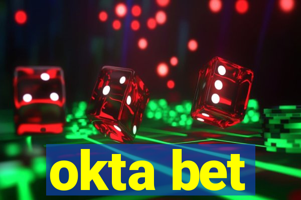 okta bet